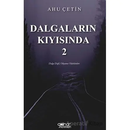 Dalgaların Kıyısında - 2 - Ahu Çetin - Gülnar Yayınları