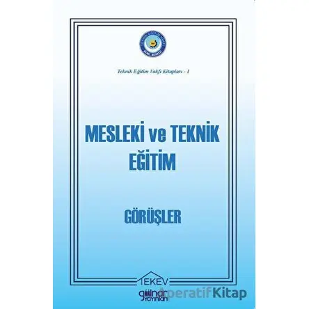 Mesleki ve Teknik Eğitim - Görüşler - Naci Şahin - Gülnar Yayınları