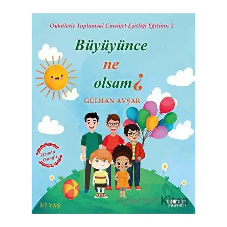 Büyüyence Ne Olsam? - Öykülerle Toplumsal Cinsiyet Eşitliği Eğitimi 3