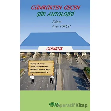 Gümrükten Geçen Şiir Antolojisi - Kolektif - Gülnar Yayınları