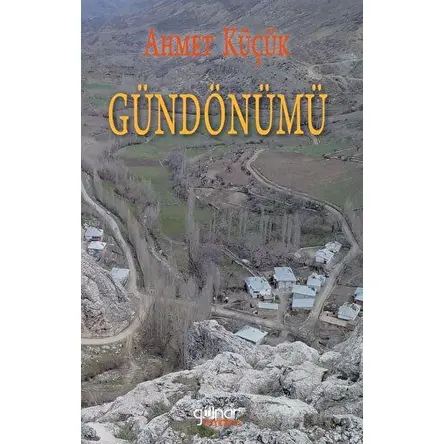 Gündönümü - Ahmet Küçük - Gülnar Yayınları