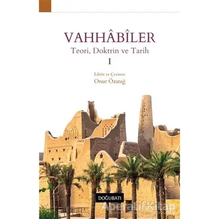 Vahhabiler 1 - Onur Özatağ - Doğu Batı Yayınları