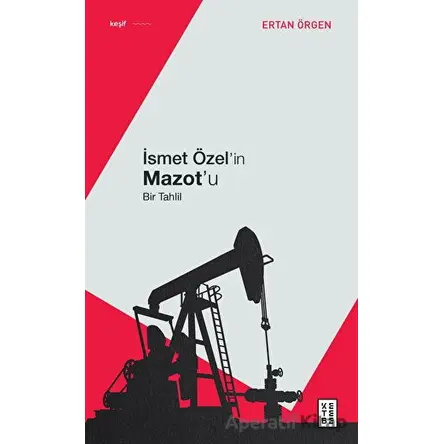 İsmet Özelin Mazotu - Ertan Örgen - Ketebe Yayınları