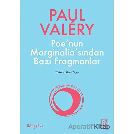 Poenun Marginaliasından Bazı Fragmanlar - Paul Valery - Ketebe Yayınları