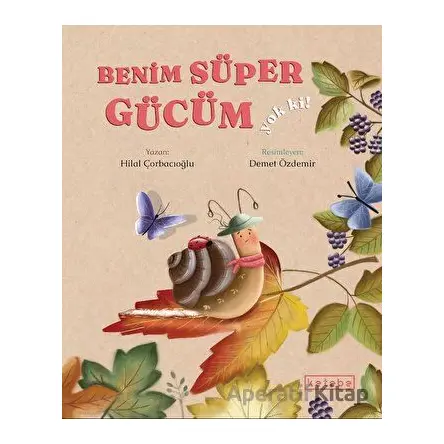 Benim Süper Gücüm Yok Ki! - Hilal Çorbacıoğlu - Ketebe Çocuk