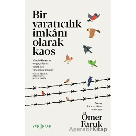 Bir Yaratıcılık İmkanı Olarak Kaos - Ömer Faruk - Yeni İnsan Yayınevi