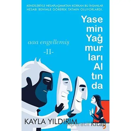 Yasemin Yağmurları Altında - Kayla Yıldırım - Cinius Yayınları