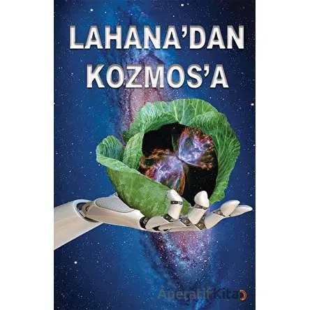 Lahanadan Kozmosa - A. Süleyman Dağdartan - Cinius Yayınları