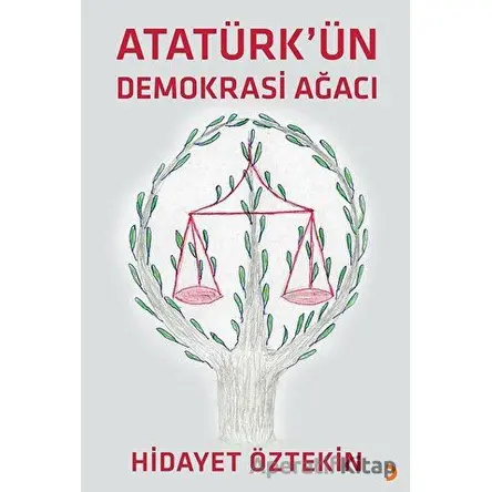 Atatürkün Demokrasi Ağacı - Hidayet Öztekin - Cinius Yayınları
