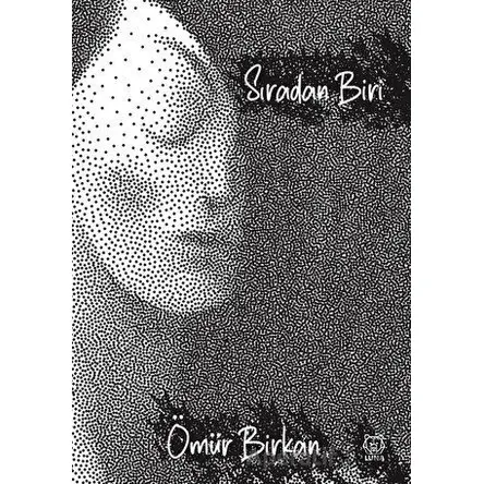 Sıradan Biri! - Ömür Birkan - Luna Yayınları