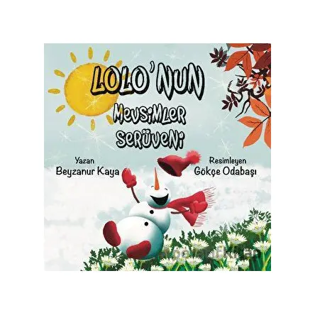 Lolonun Mevsimler Serüveni - Beyzanur Kaya - İmgenin Çocukları Yayınevi