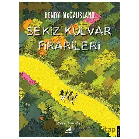 Sekiz Kulvar Firarileri - Henry McCausland - Kara Karga Yayınları