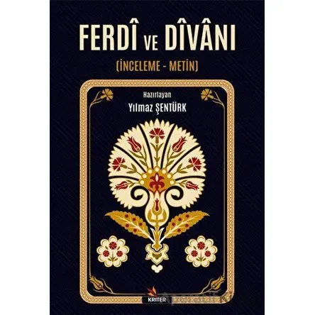 Ferdi ve Dîvanı - Yılmaz Şentürk - Kriter Yayınları