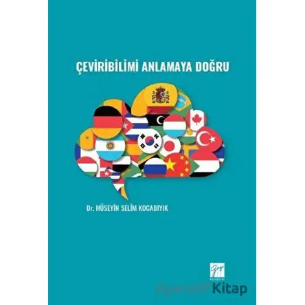 Çeviribilimi Anlamaya Doğru - Kolektif - Gazi Kitabevi