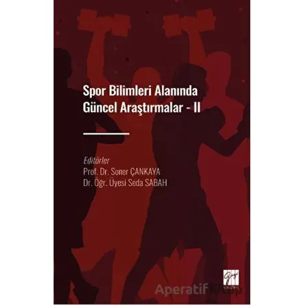 Spor Bilimleri Alanında Güncel Araştırmalar - II - Kolektif - Gazi Kitabevi