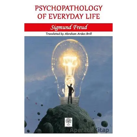 Psychopathology of Everyday Life - Sigmund Freud - Platanus Publishing