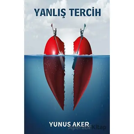 Yanlış Tercih - Yunus Aker - Platanus Publishing