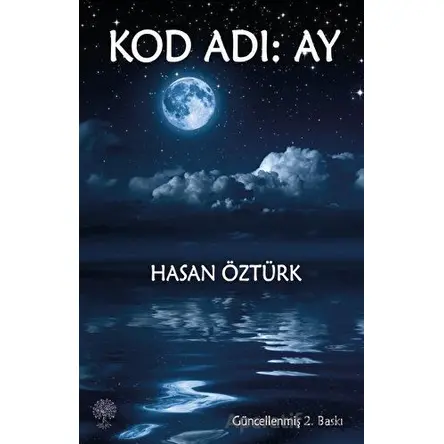 Kod Adı: Ay - Hasan Öztürk - Platanus Publishing