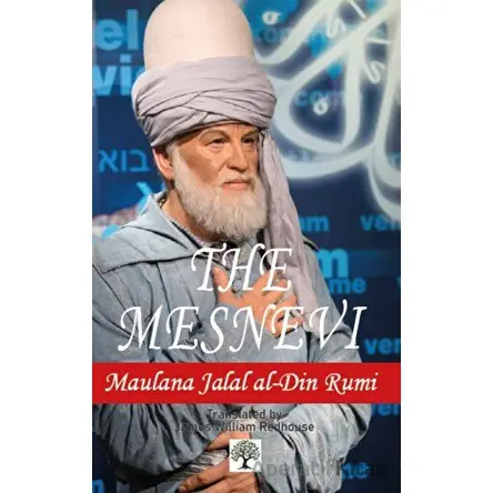 The Mesnevi - Maulana Jalal al-Din Rumi - Platanus Publishing