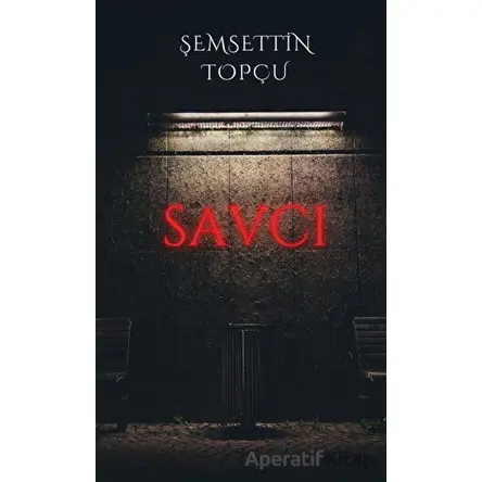 Savcı - Şemsettin Topçu - Platanus Publishing