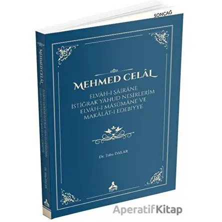 Mehmed Celal - Tuba Dalar - Sonçağ Yayınları
