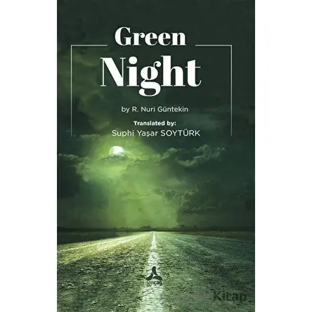 Green Night - Reşat Nuri Güntekin - Sonçağ Yayınları