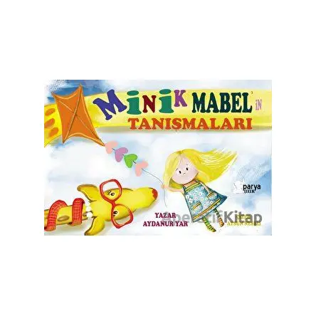 Minik Mabelin Tanışmaları - Aydanur Yar - Parya Kitap