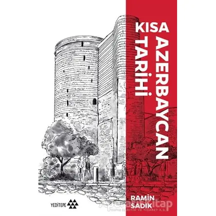 Kısa Azerbaycan Tarihi - Ramin Sadık - Yeditepe Yayınevi