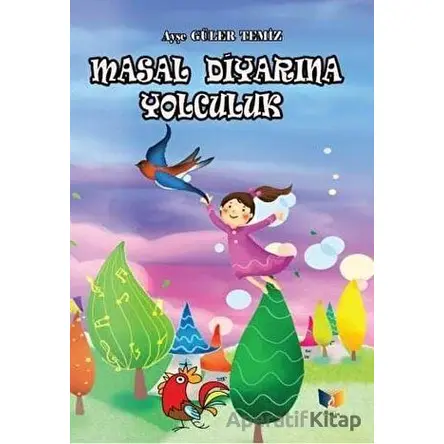 Masal Diyarına Yolculuk - Ayşe Güler Temiz - Ateş Yayınları