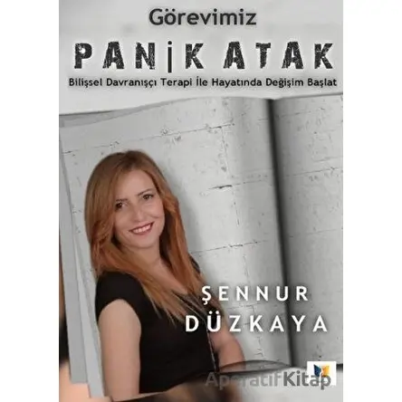 Görevimiz Panik Atak - Şennur Düzkaya - Ateş Yayınları