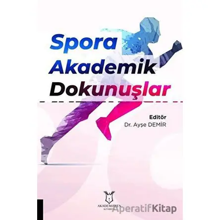 Spora Akademik Dokunuşlar - Kolektif - Akademisyen Kitabevi