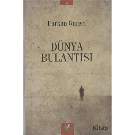 Dünya Bulantısı - Furkan Güreci - İzan Yayıncılık