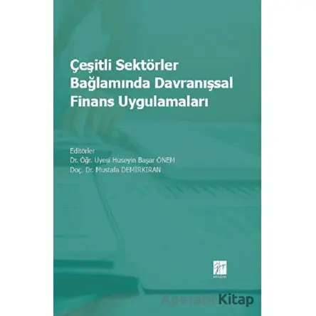 Çeşitli Sektörler Bağlamında Davranışsal Finans Uygulamaları - Kolektif - Gazi Kitabevi