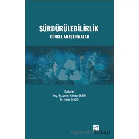 Sürdürülebilirlik Güncel Araştırmalar - Kolektif - Gazi Kitabevi