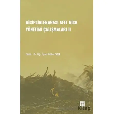 Disiplinlerarası Afer Risk Yönetimi Çalışmaları II - Vildan Oral - Gazi Kitabevi