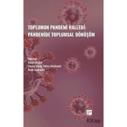 Toplumun Pandemi Halleri: Pandemide Toplumsal Dönüşüm - Kolektif - Gazi Kitabevi