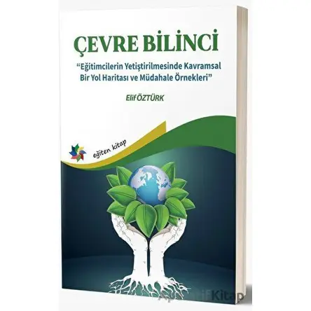 Çevre Bilinci - Elif Öztürk - Eğiten Kitap