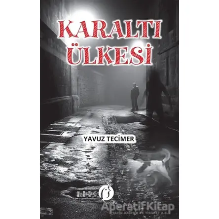 Karaltı Ülkesi - Yavuz Tecimer - Herdem Kitap