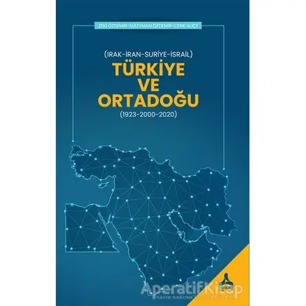 Türkiye ve Ortadoğu - Süleyman Özdemir - Sonçağ Yayınları