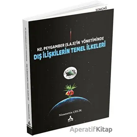 Hz. Peygamber (SAS)in Yönetiminde Dış İlişkilerin Temel İlkeleri