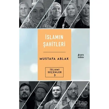 İslamın Şahitleri - Mustafa Ablak - Çıra Yayınları