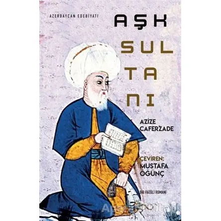Aşk Sultanı - Azize Caferzade - Bengisu Yayınları