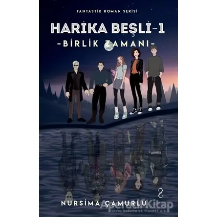 Harika Beşli - 1 - Nursima Çamurlu - Çıra Yayınları