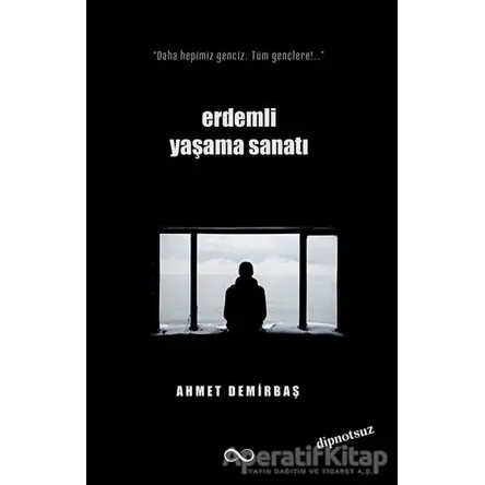 Erdemli Yaşama Sanatı - Ahmet Demirbaş - Bengisu Yayınları