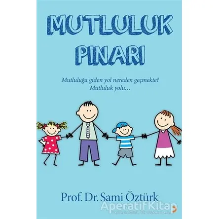Mutluluk Pınarı - Sami Öztürk - Cinius Yayınları