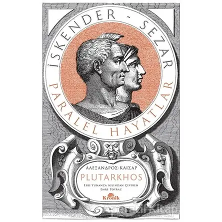 İskender - Sezar (Tam Metin) - Plutarkhos - Kronik Kitap
