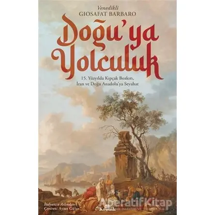 Doğu’ya Yolculuk - Giosafat Barbaro - Kronik Kitap