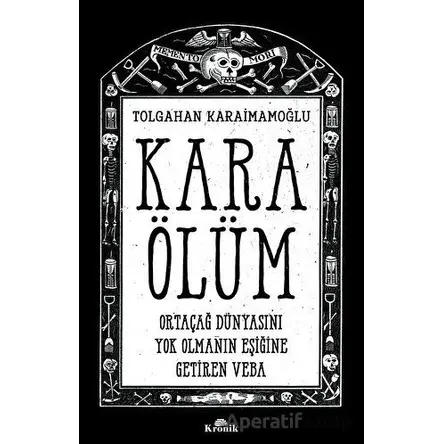 Kara Ölüm - Tolgahan Karaimamoğlu - Kronik Kitap