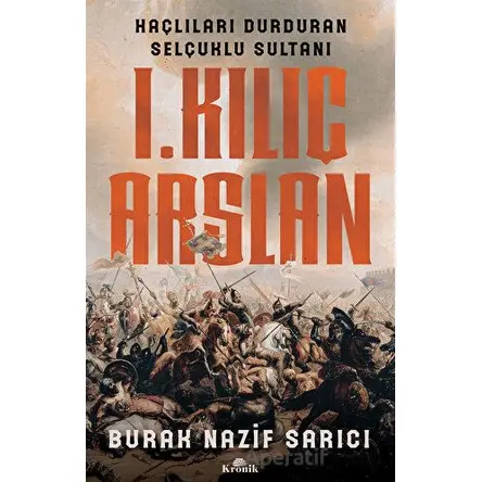 I. Kılıç Arslan - Burak Nazif Sarıcı - Kronik Kitap