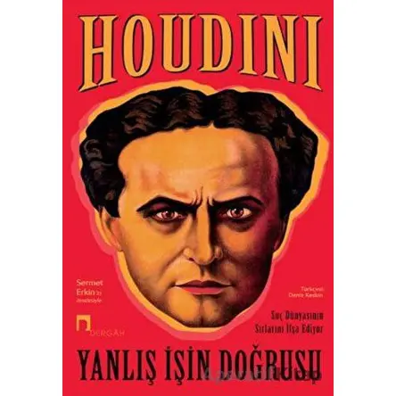 Yanlış İşin Doğrusu - Harry Houdini - Dergah Yayınları